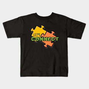 Lets connect, lets communicate Kids T-Shirt